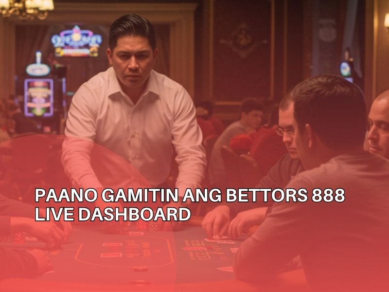 Lahat ng Dapat Mong Malaman Tungkol sa Bettors 888 Live Dashboard at Online Casinos 3